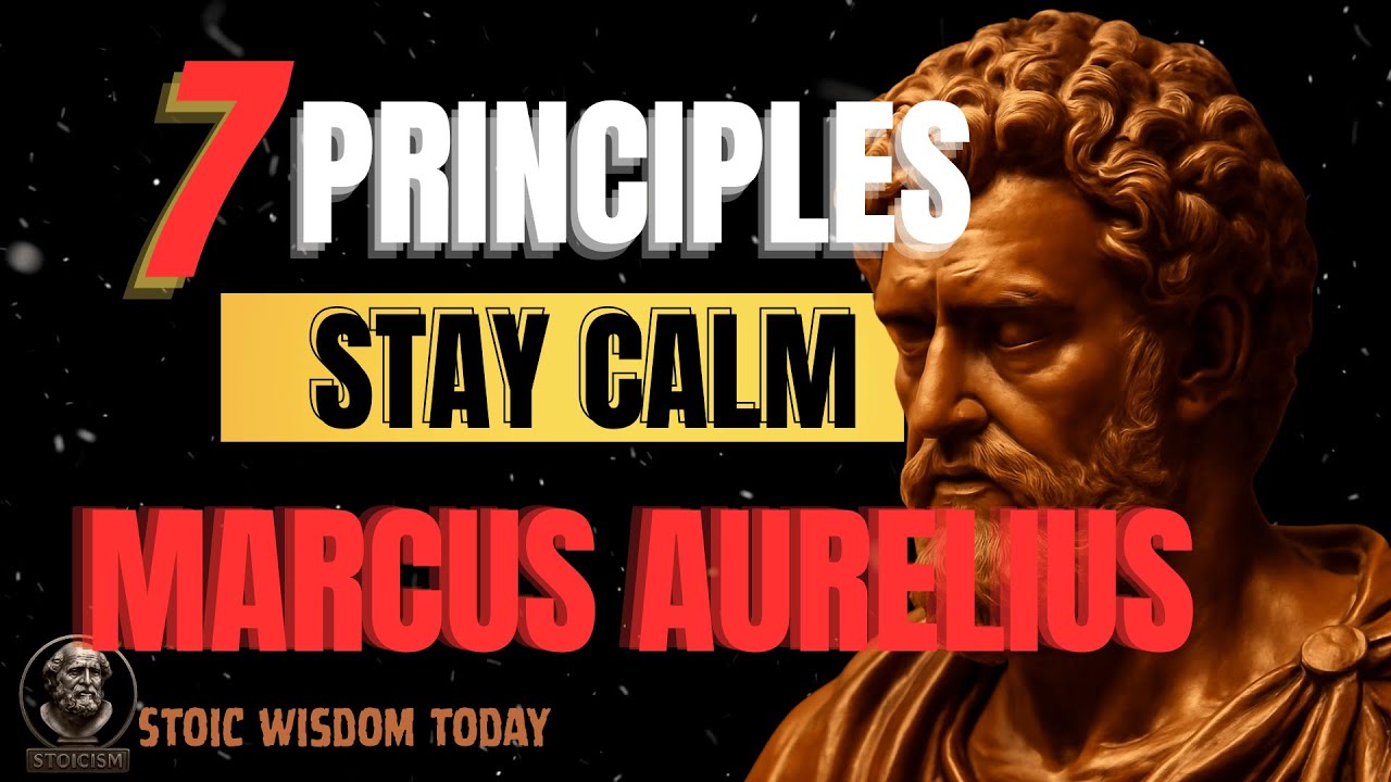 Marcus Aurelius: 7 Principles to Stay Calm in Chaos | Stoic Wisdom Today