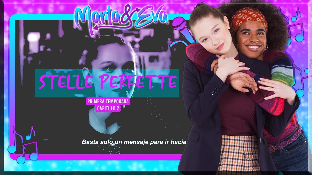 Eva & Andrea - Stelle Perfette (Marta & Eva) (T1C2)