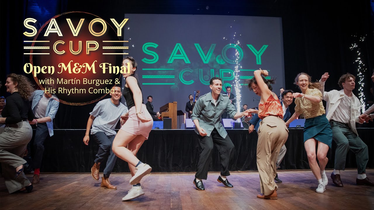 Savoy Cup 2024 - Open M&M Final with Martín Burguez & His Rhythm Combo
