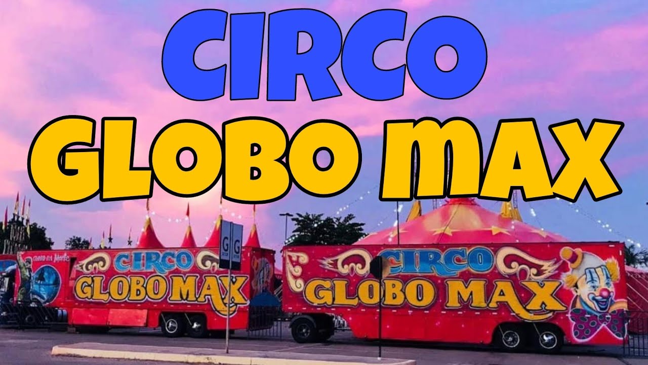 Circo Globo Max   #cruzeiro