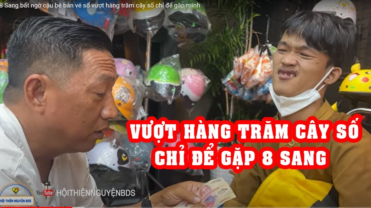 8 Sang bất ngờ khi cậu bé bán vé số vượt hàng trăm cây số chỉ để gặp mình