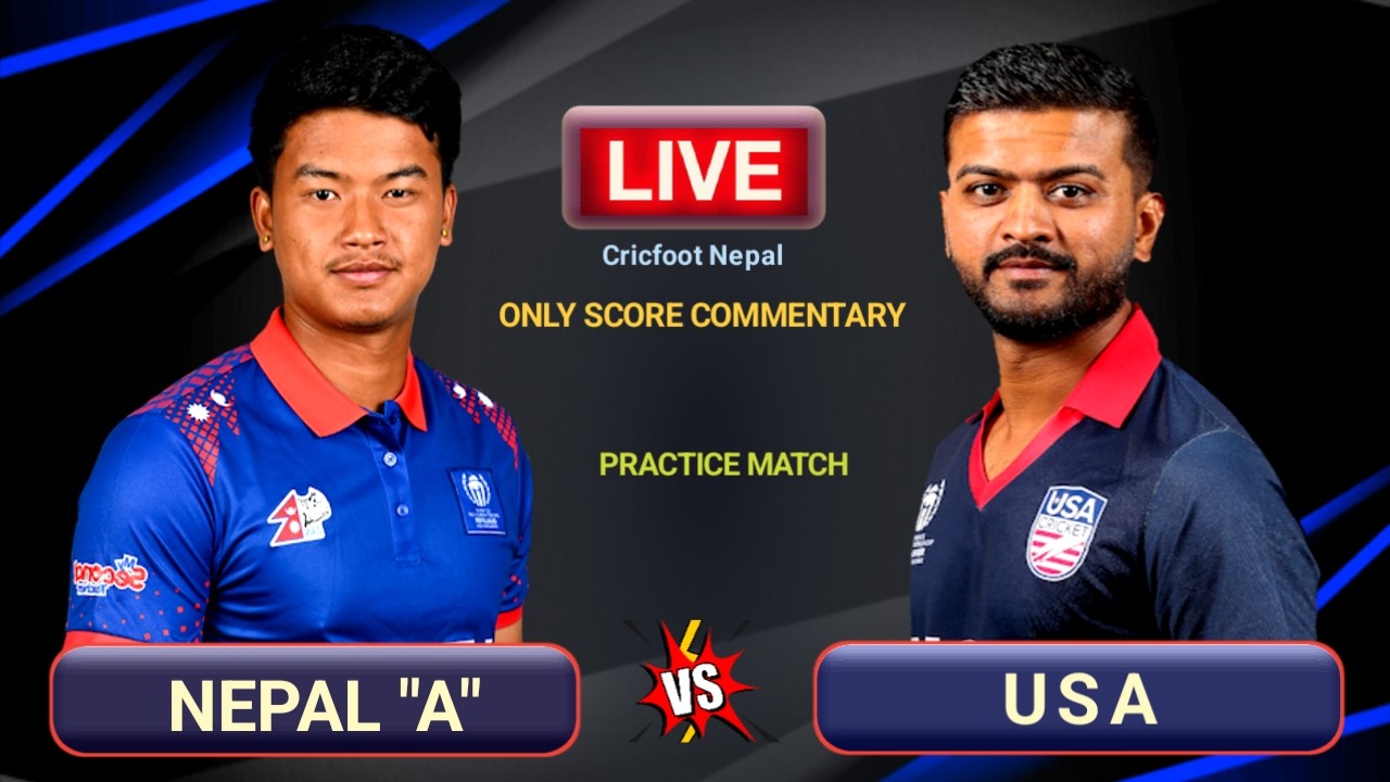 Nepal A vs Usa One Day Cricket Live Scores & Commentary | Usa vs Nepal A Practice Match | Cricfoot