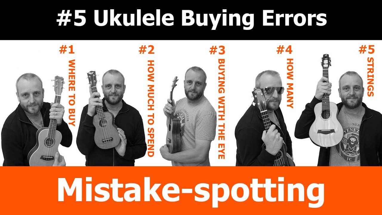 5 Ukulele Buying Mistakes - And How To Avoid Them