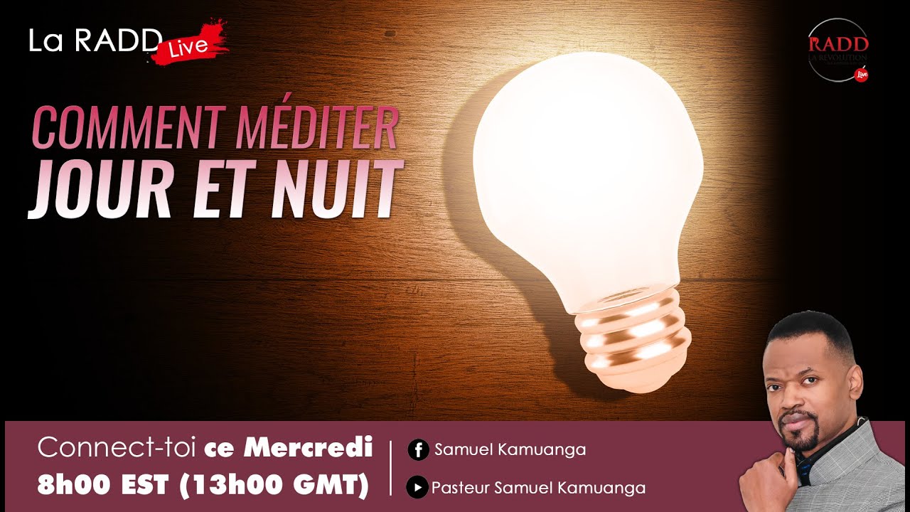 Pasteur Samuel Kamuanga   COMMENT MEDITER JOUR ET NUIT