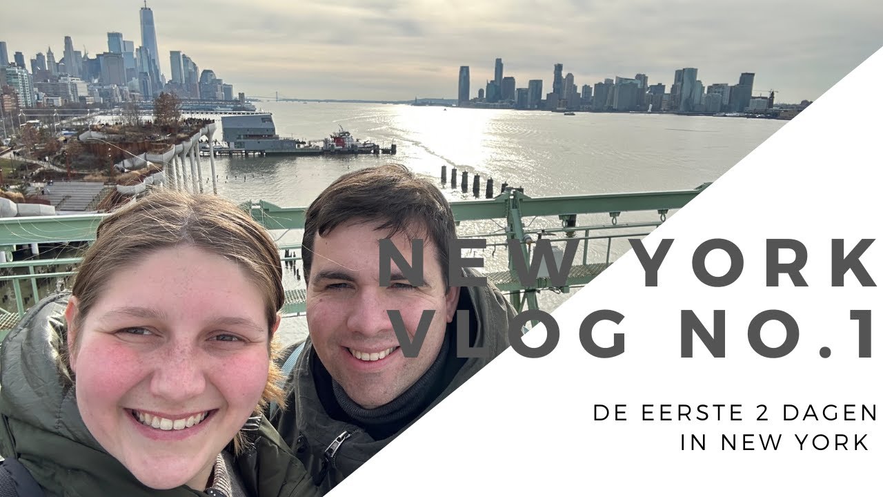 De eerste 2 dagen in New York ! | New York vlog no.1