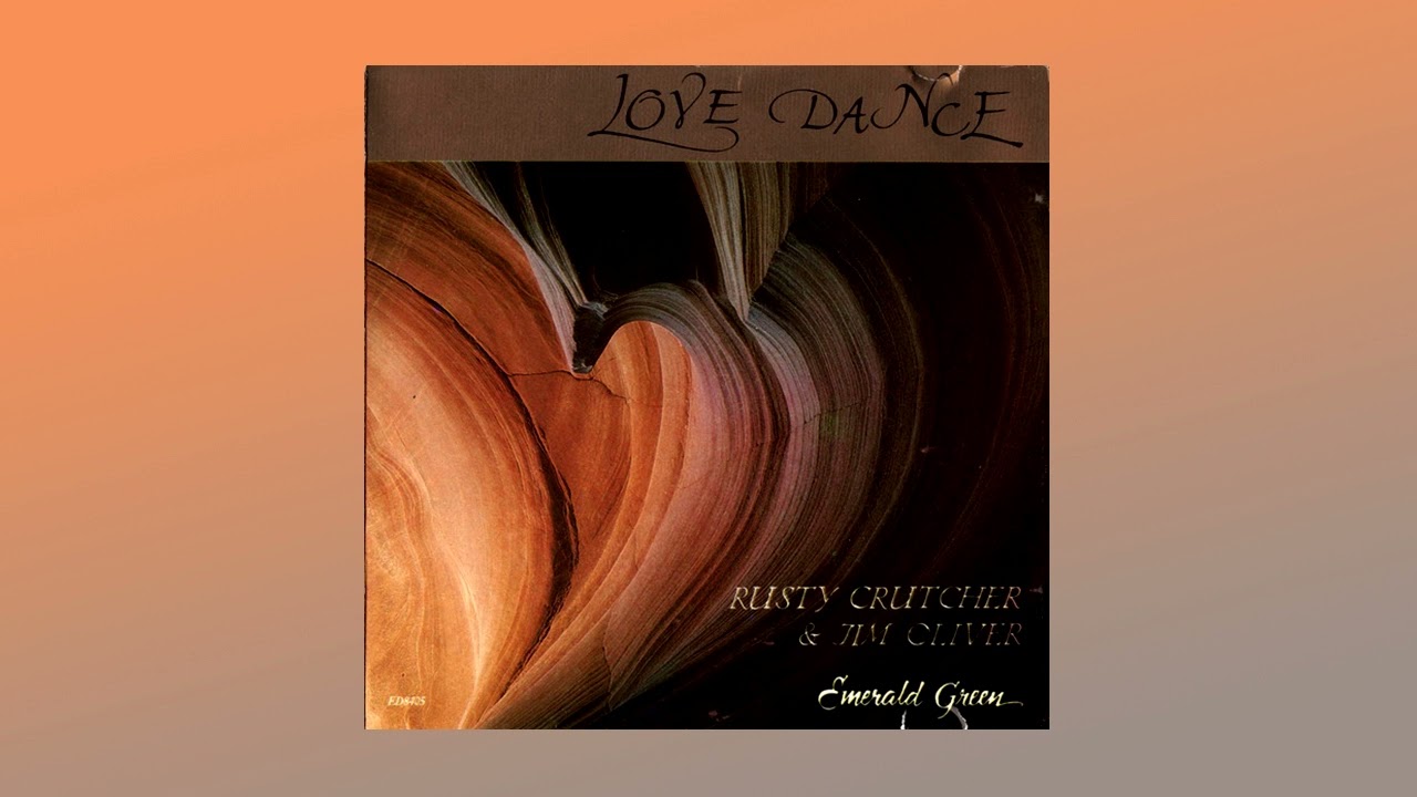 Rusty Crutcher, Jim Oliver - Love Dance, 1989