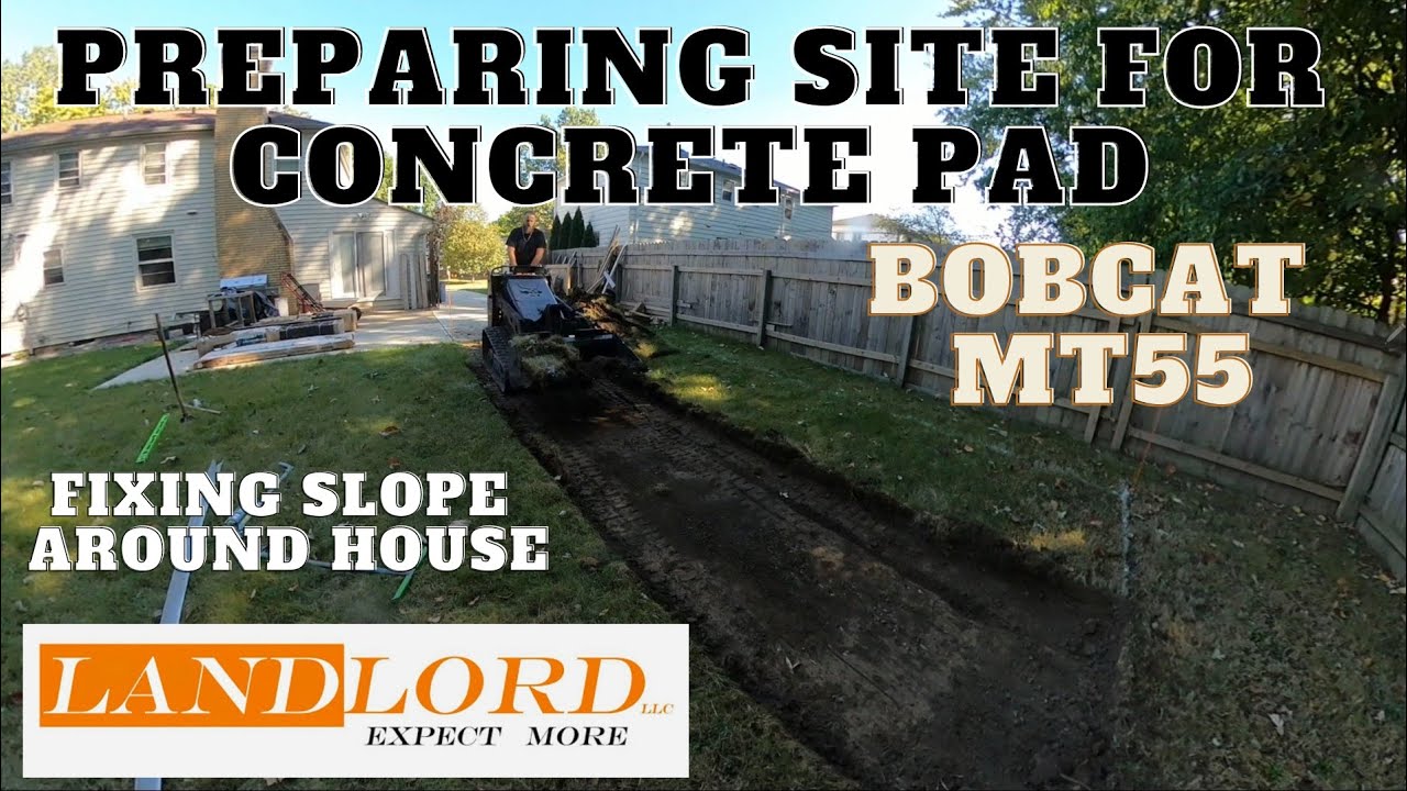 Bobcat MT55 preparing area for concrete pad and shed. Dirt moving,  area leveling, fixing slope