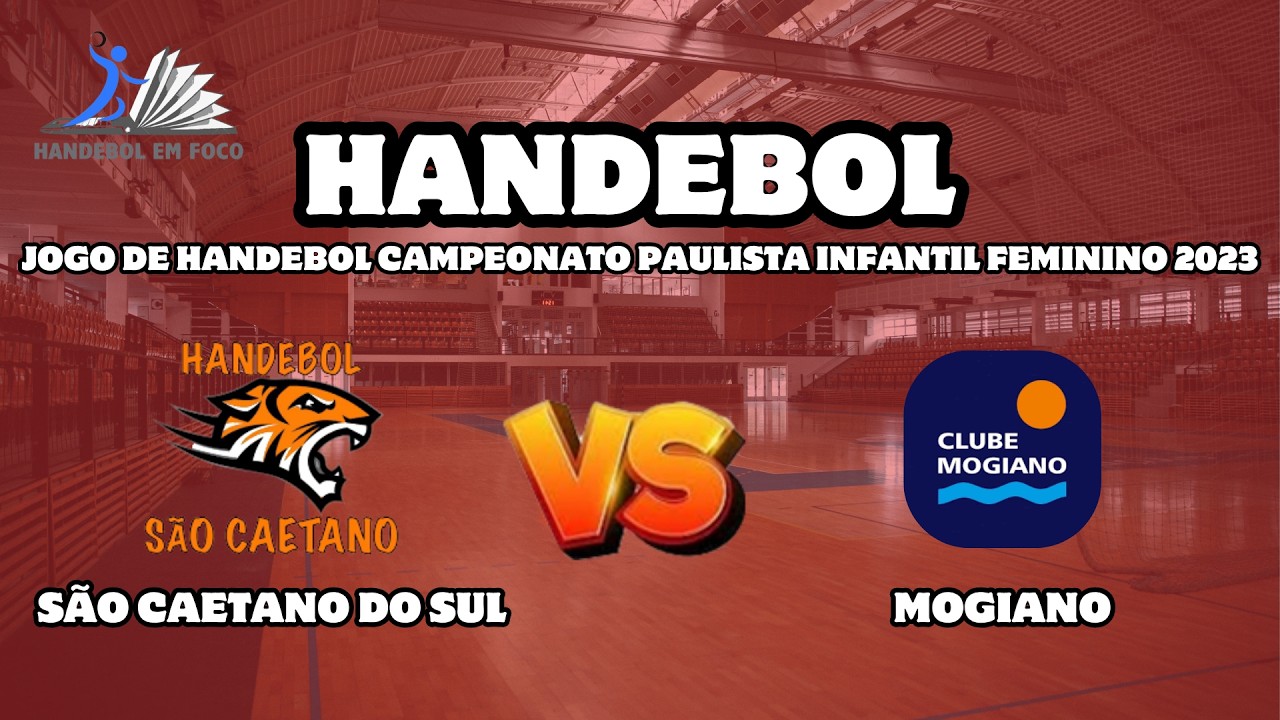 CLUBE MOGIANO X SÃO CAETANO JOGO DE HANDEBOL INFANTIL FEMININO CAMPEONATO PAULISTA 2023 / HANDBALL