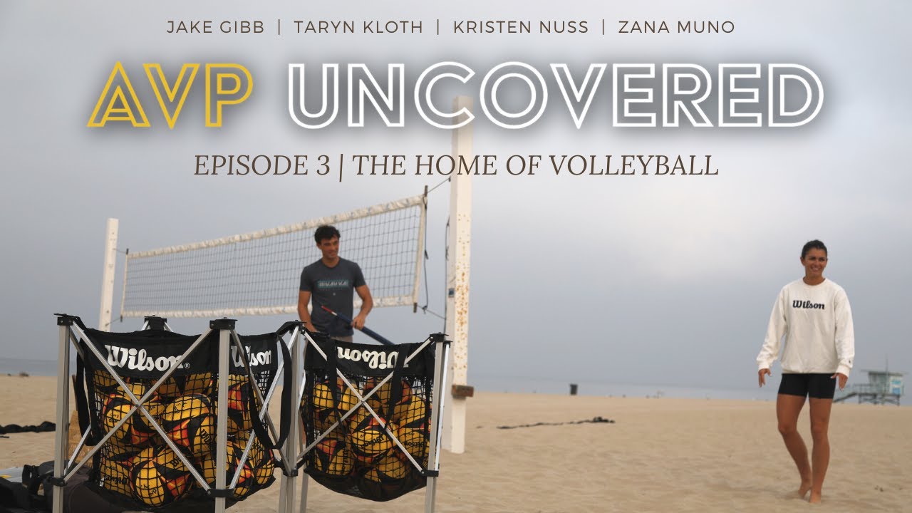 AVP Uncovered | The Home of Volleyball | Episode 3
