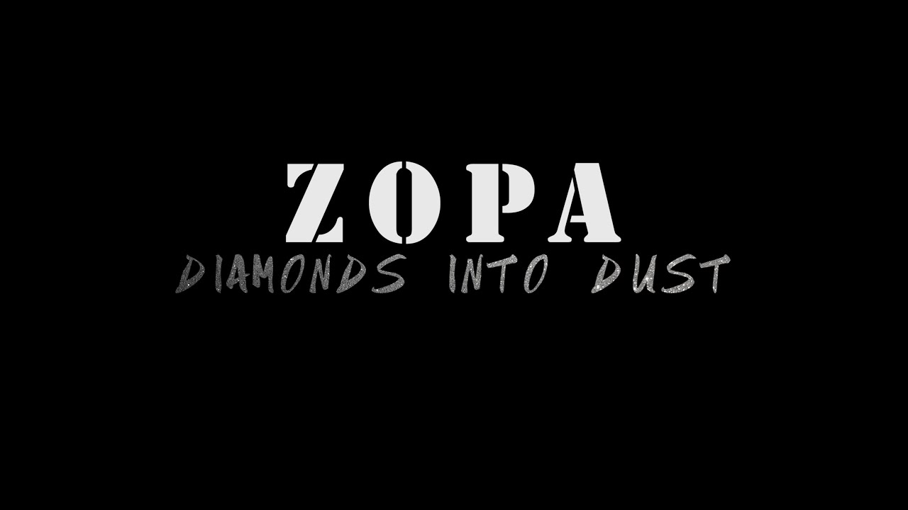 ZOPA - Diamonds Into Dust (Official Music Video)
