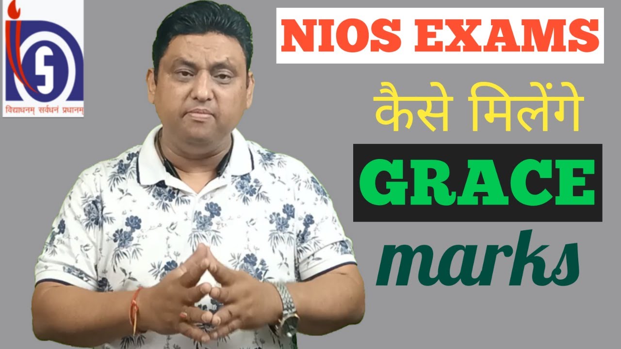 How NIOS students will get GRACE marks in NIOS EXAMS. छात्रों को भुगतना पड़ रहा है खामियाजा ।