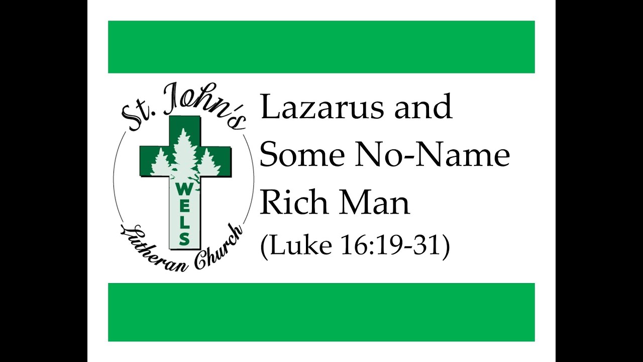 Lazarus and Some No-Name Rich Man (Sermon on Luke 16:19-31)