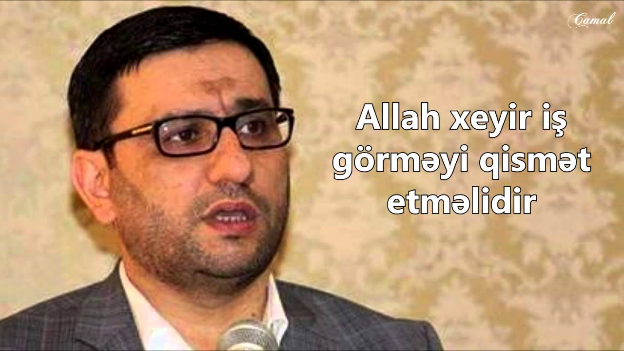 Hacı Şahin 2015 - Allah xeyir iş görməyi qismət etməlidir (yeni)