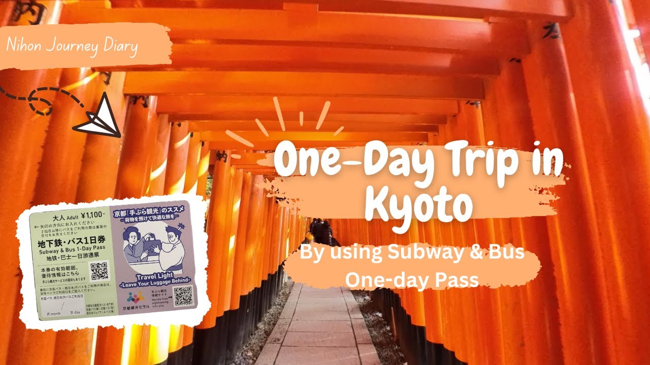 One Day Trip in Kyoto Part 1 | Subway & Bus One-day Pass