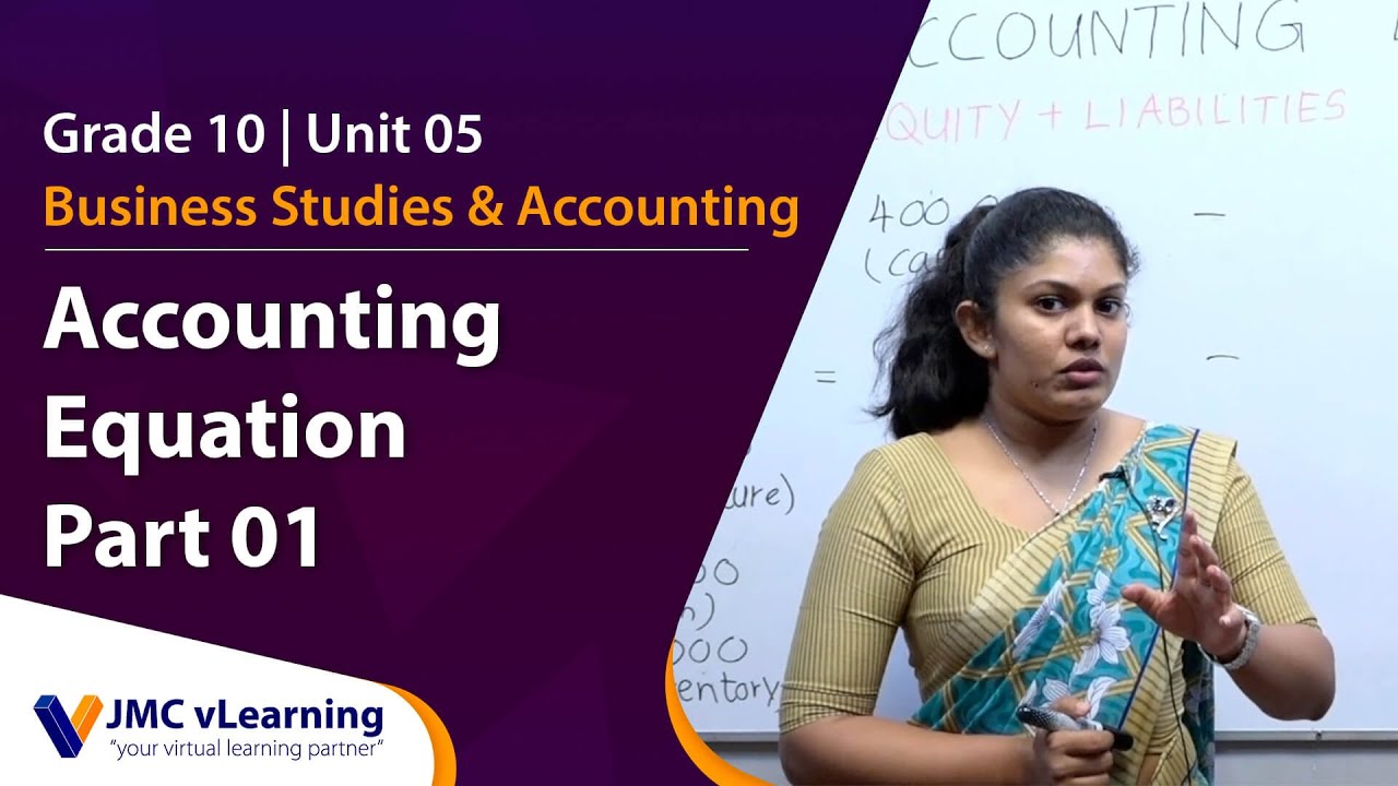 Grade 10 BS Unit 05 - Accounting Equation Part 01