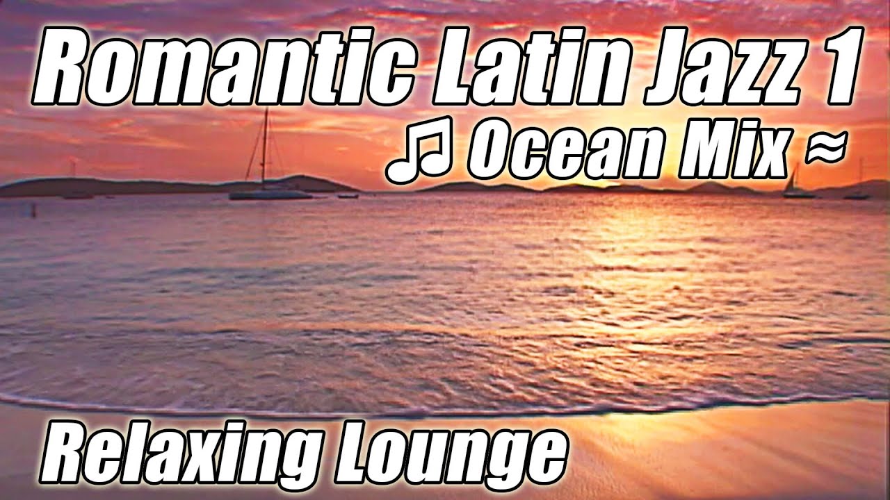 Caribbean Island Music Relaxing Romantic LATIN JAZZ Lounge Tropical Instrumental Dance Songs Video