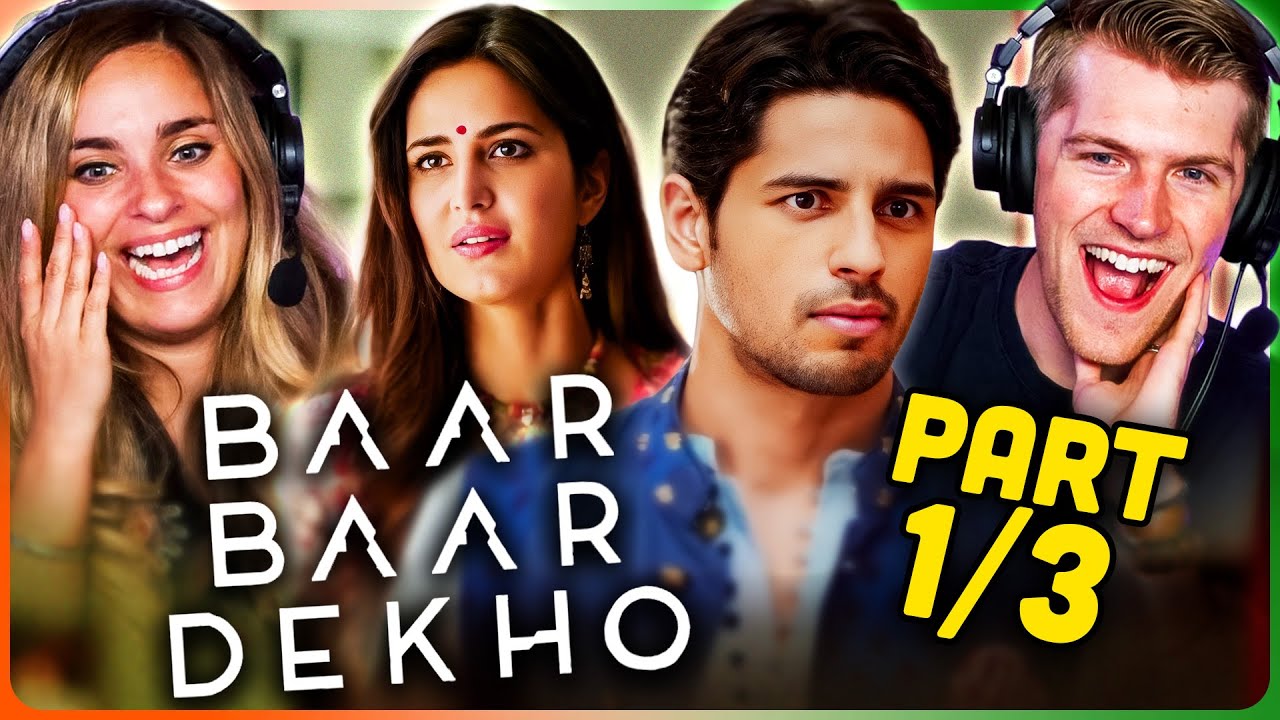 BAAR BAAR DEKHO Movie Reaction Part (1/3)! | Sidharth Malhotra | Katrina Kaif | Sayani Gupta