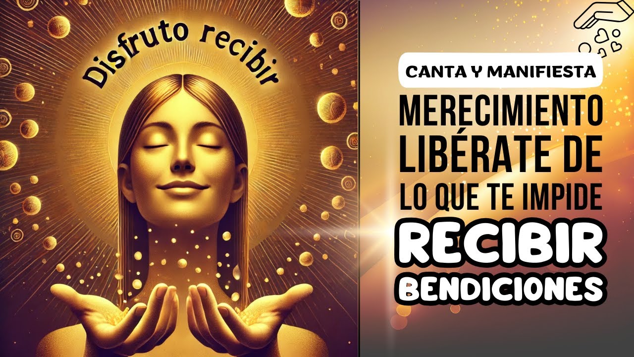 DISFRUTO RECIBIR 🤲 SANA tu capacidad de RECIBIR AMOR y ABUNDANCIA ✨