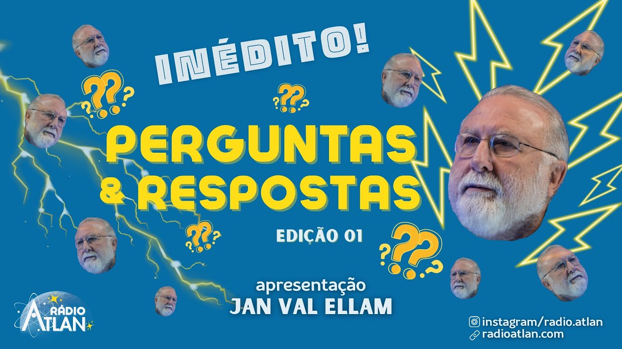 PERGUNTAS & RESPOSTAS - Jan Val Ellam | R&aacute;dio Atlan