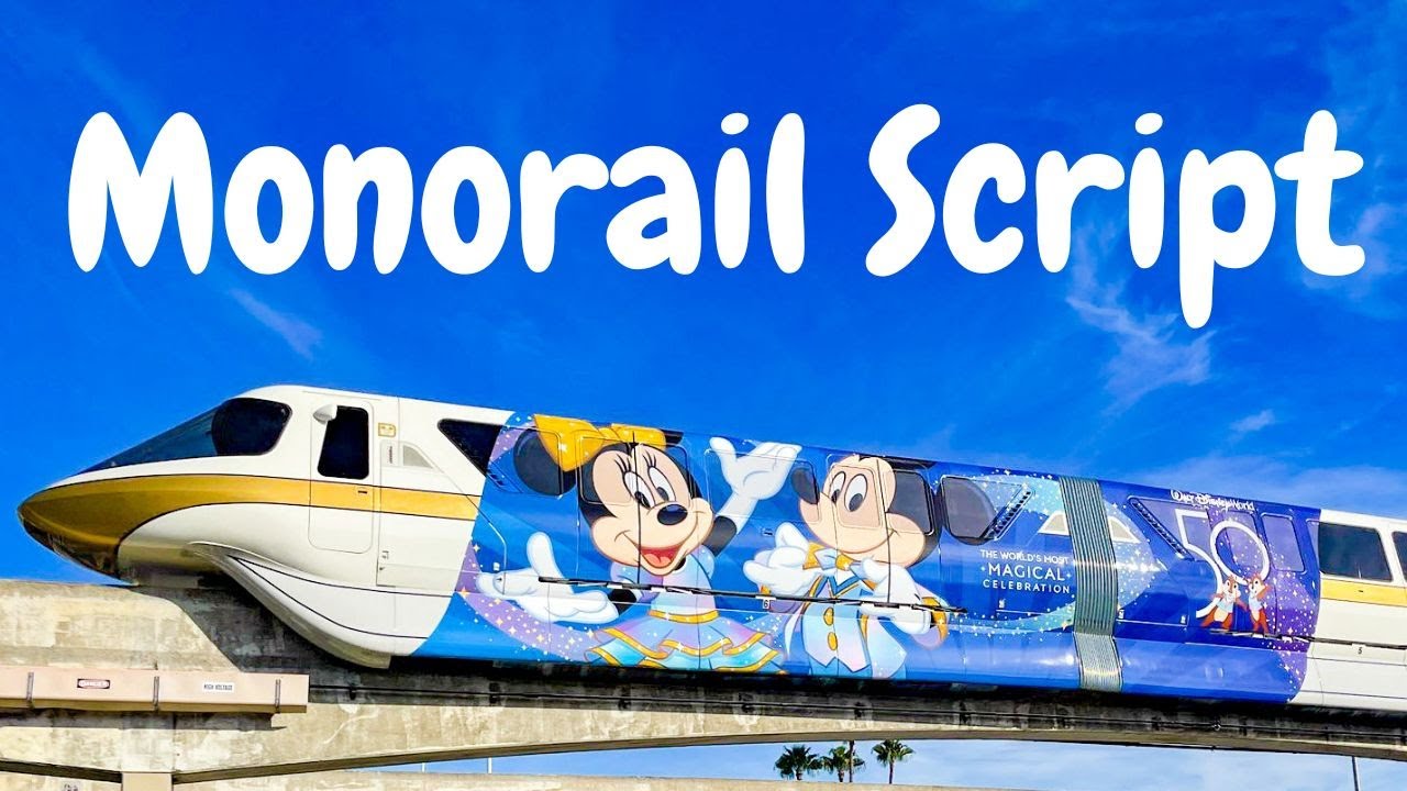 Walt Disney World Resort Monorail Script