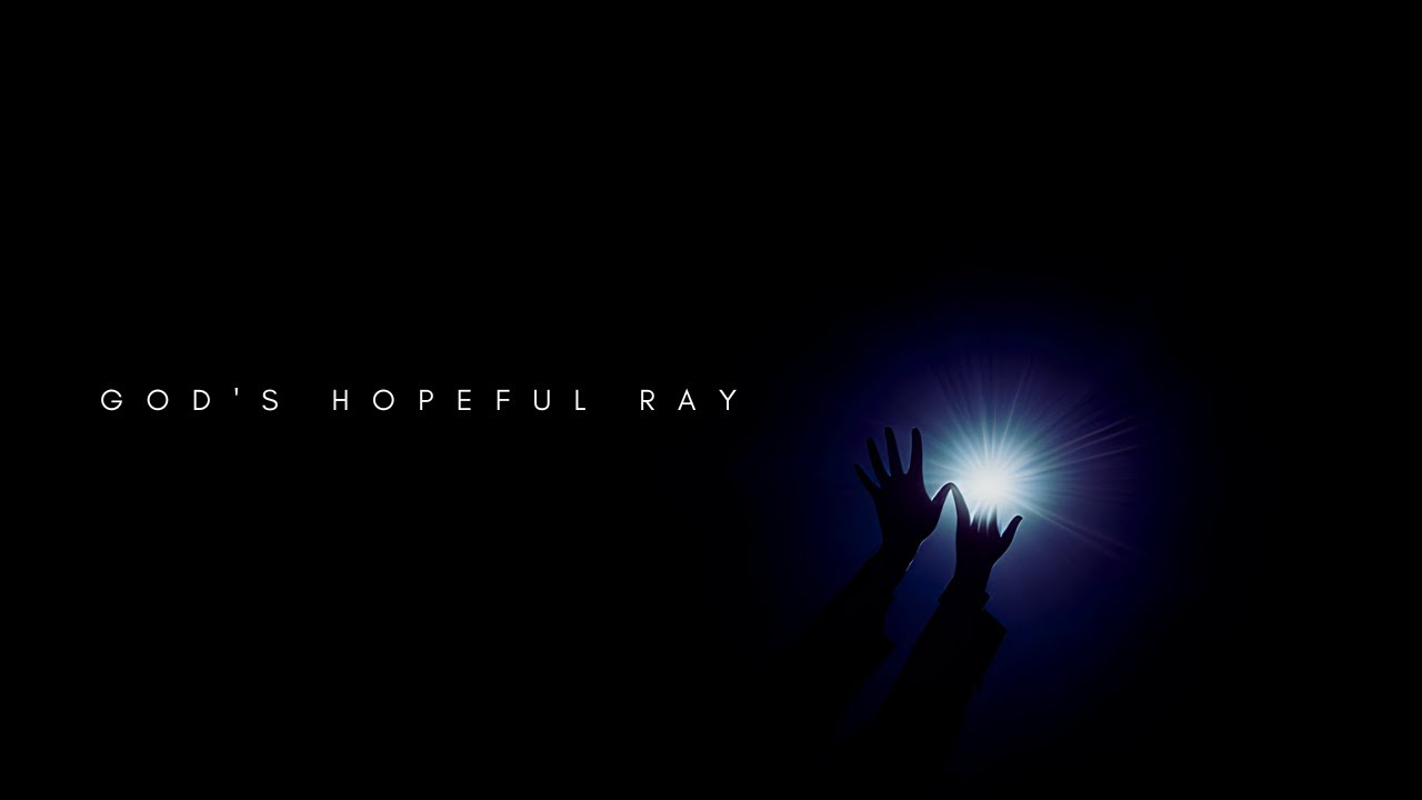 Miraculous Power of God's Hopeful Ray