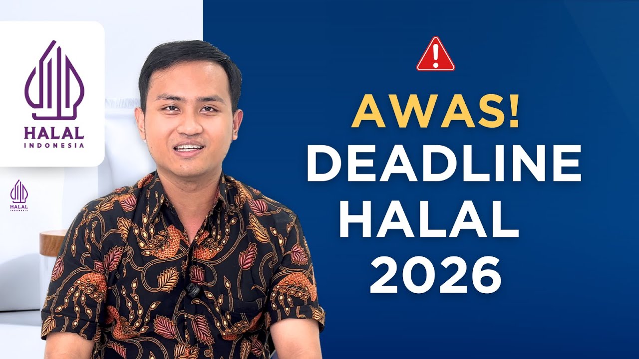 Persiapan Produk Impor Wajib Halal: Jangan Sampai Dilarang di 2026!