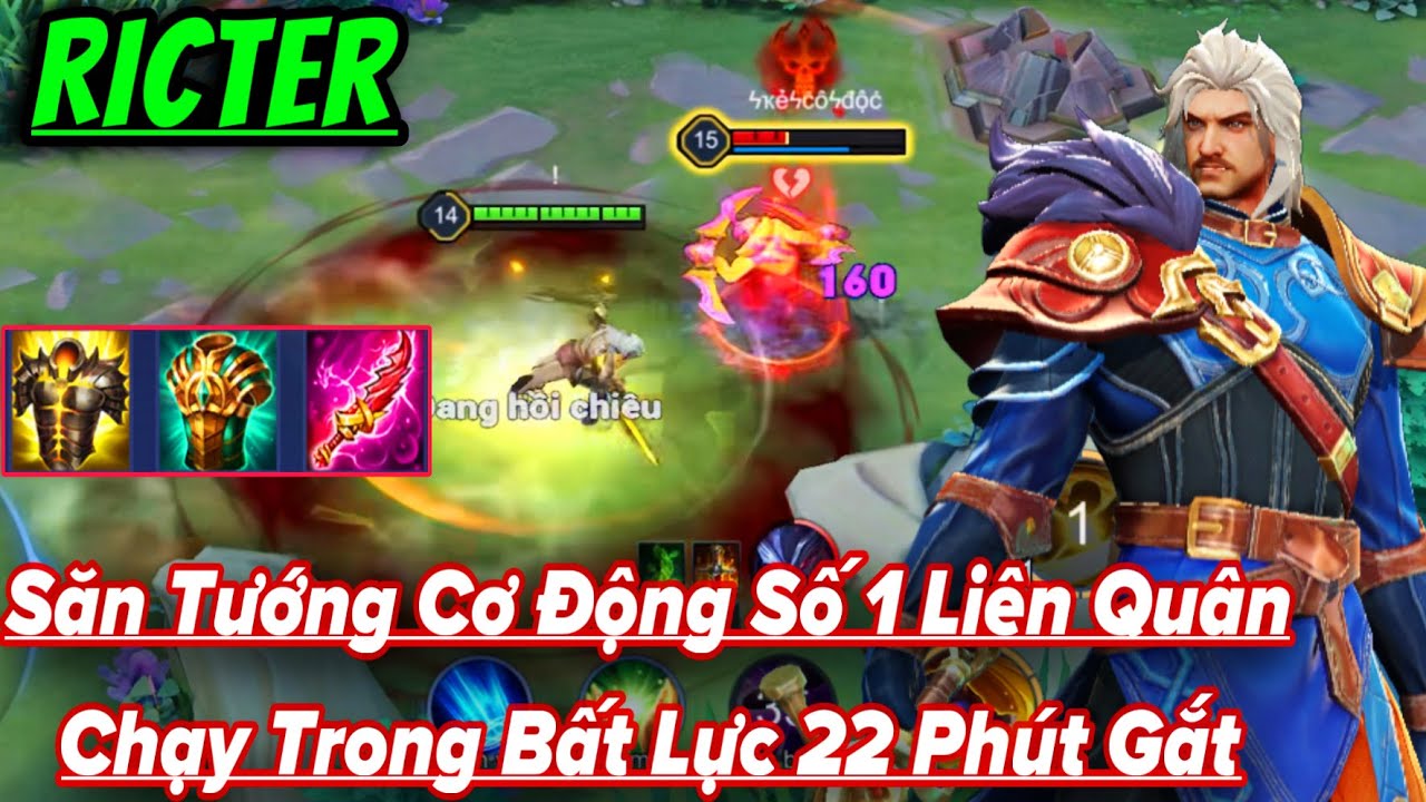 RICTER Liên Quân || Săn Luôn Tướng Cơ Động Số 1 Liên Quân 22 Phút Cực Căng và Lật Kèo Gắt
