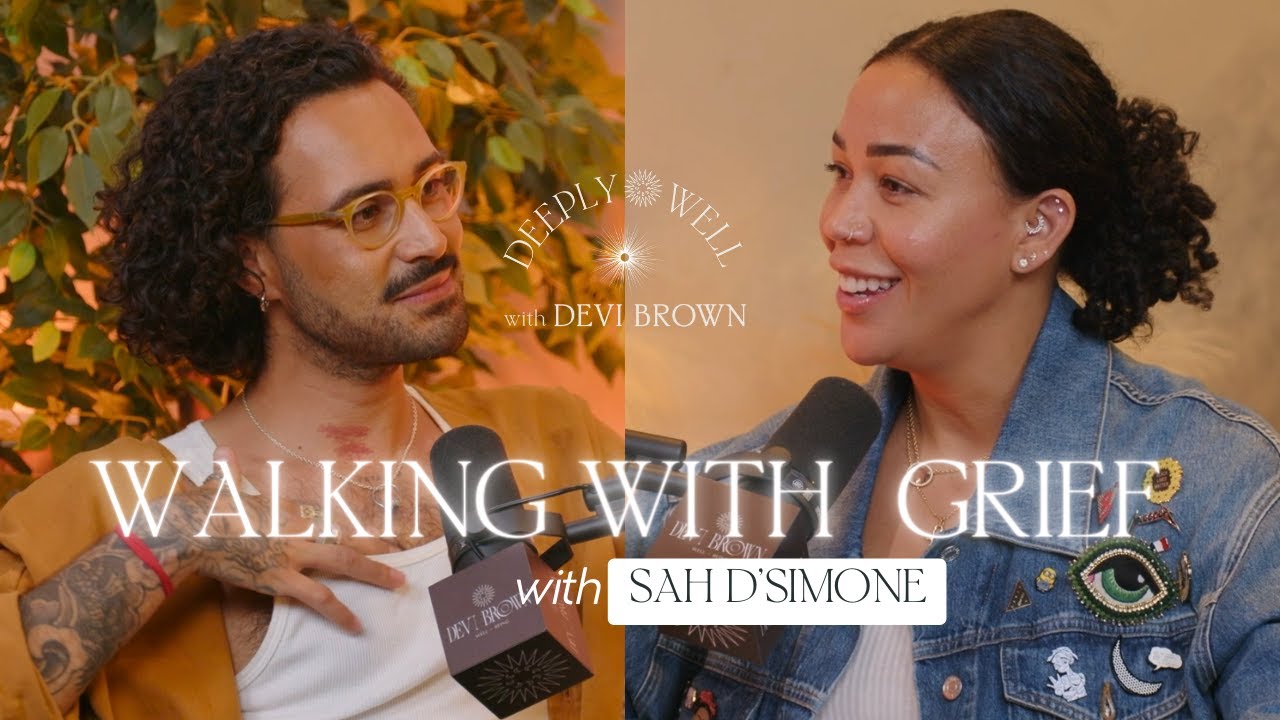 Walking with Grief with Sah D'Simone