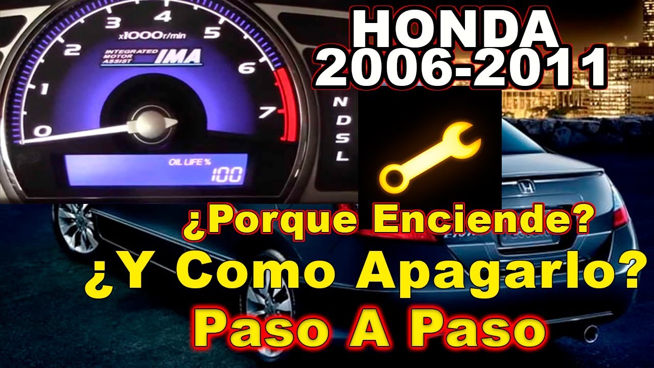 Como Apagar Mantenimiento Requerido o Llave Inglesa en Honda Civic 2006,2007,2008,2009,2010 y 2011