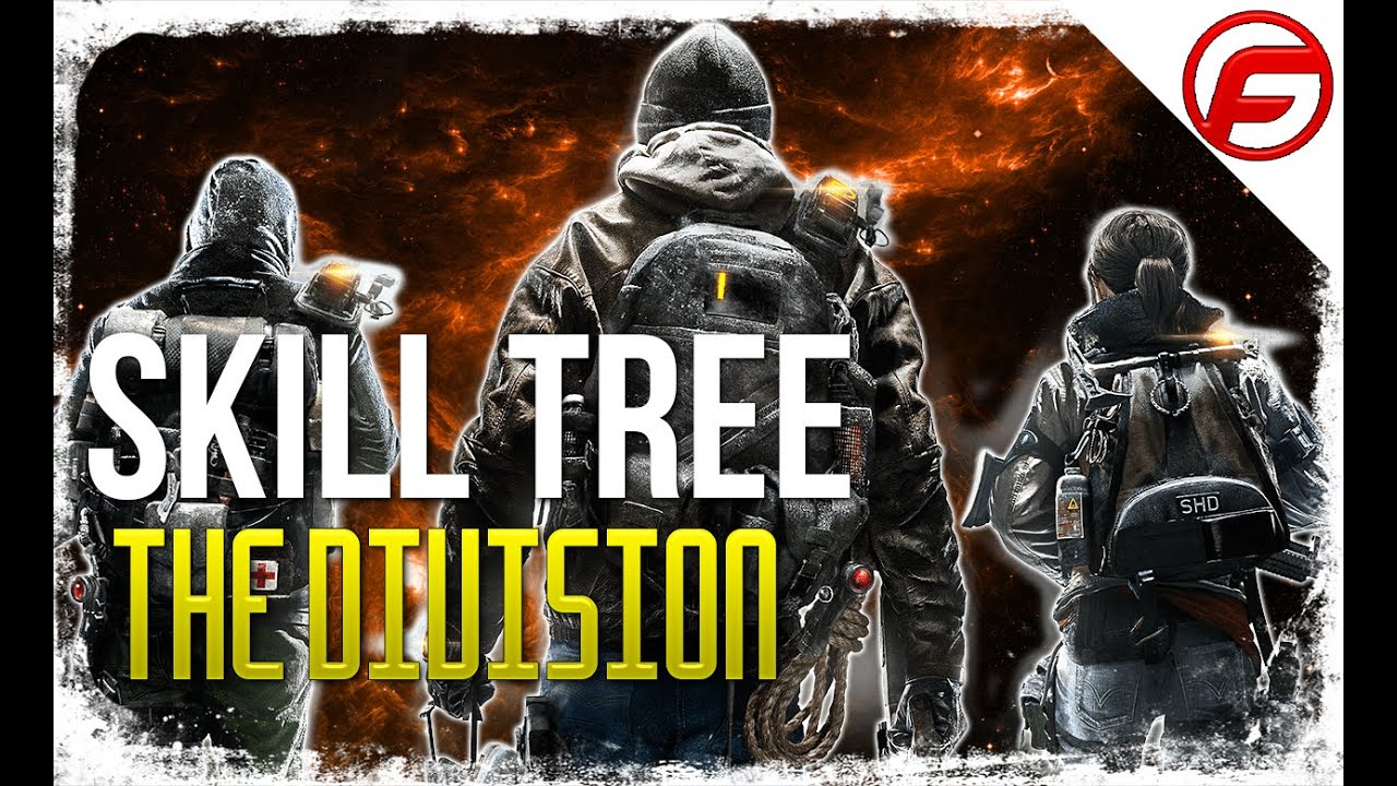 The Division SKILL TREE EXPLAINED Abilities, Modifications, Skill Menu