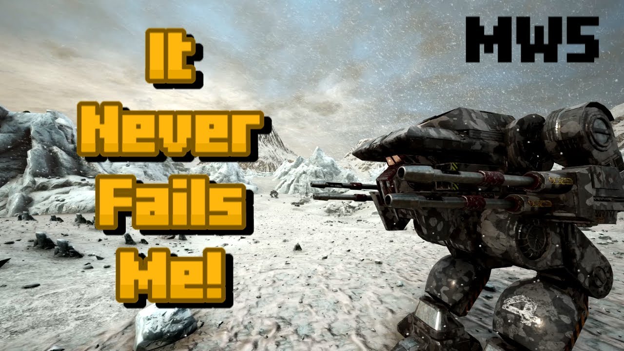 This Mech Never Fails Me! Mechwarrior 5