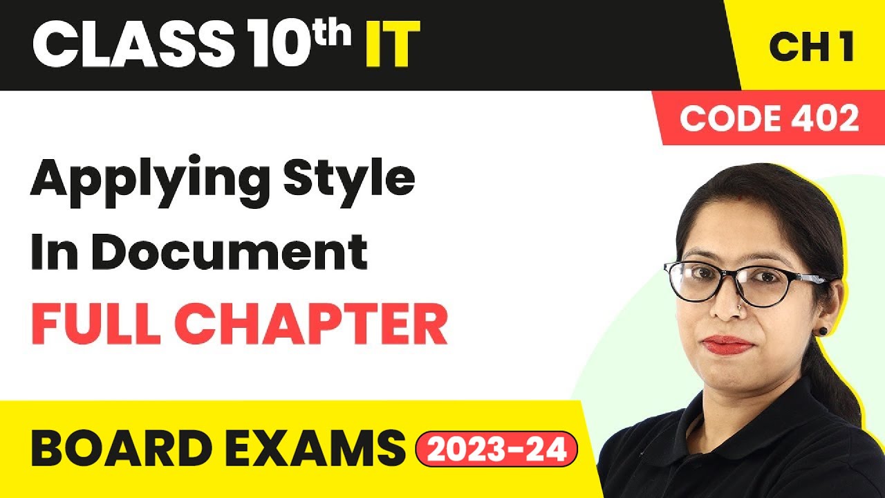 Applying Styles in a Document - Full Chapter | Class 10 IT (Part B) Chapter 1 | Code 402 | 2022-23