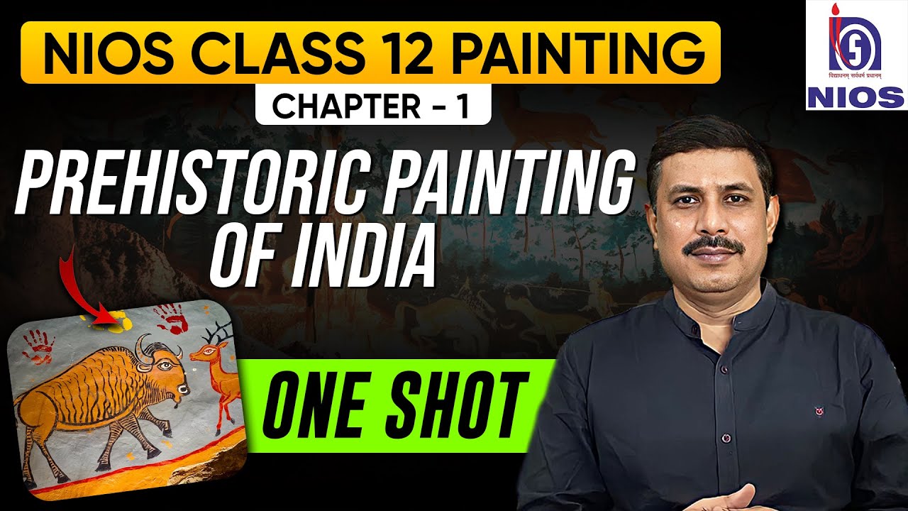 NIOS Class 12 Painting Chapter 1 - Prehistoric Painting of India | NIOS Painting Class 12
