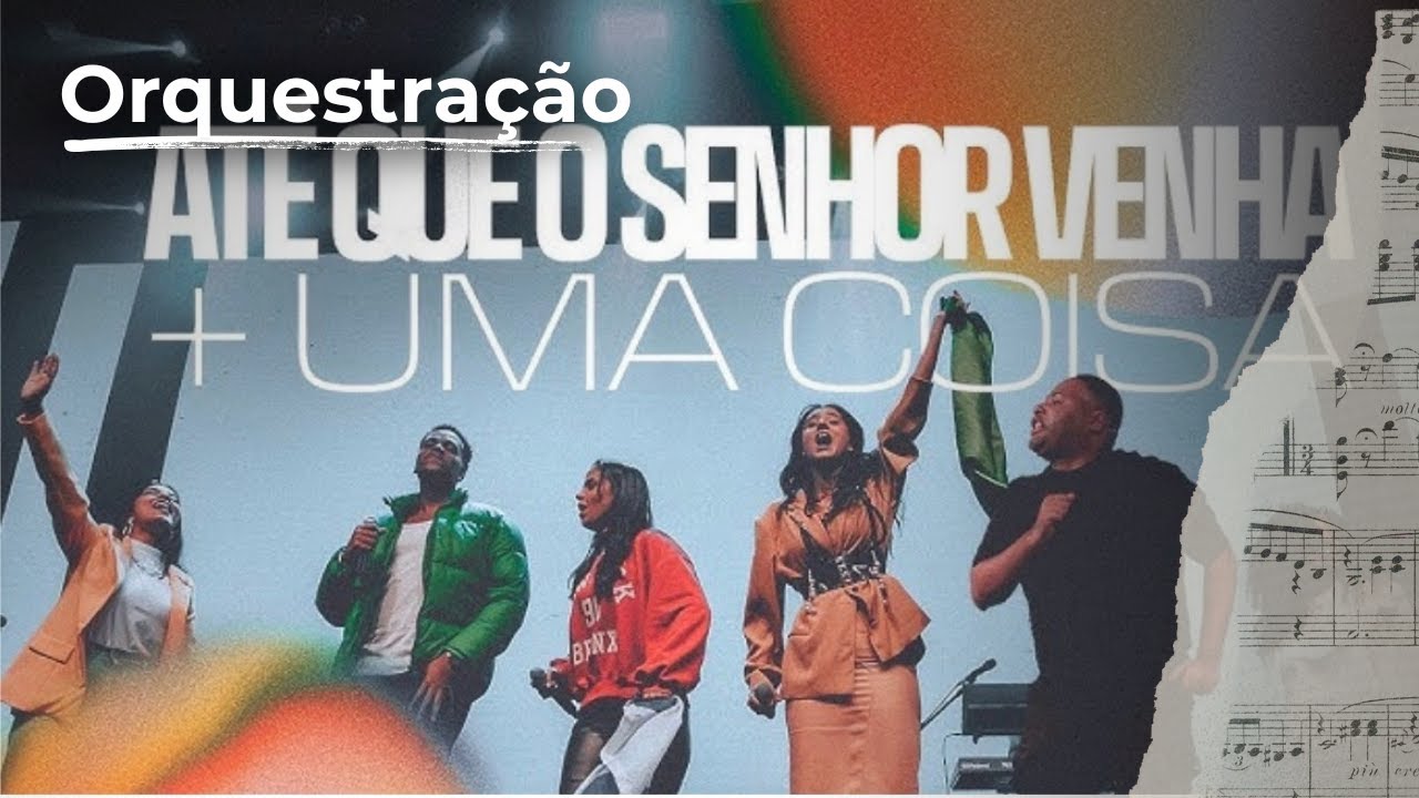 Até Que o Senhor Venha | Atos 2 Worship (Partitura | Arranjo para Orquestra)