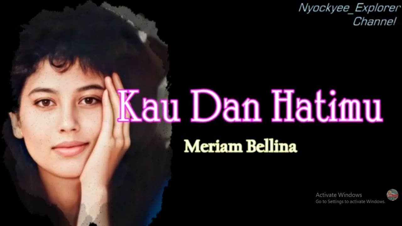  Meriam Bellina~KAU DAN HATIMU~ // Teks Lirik/Ilustrasi