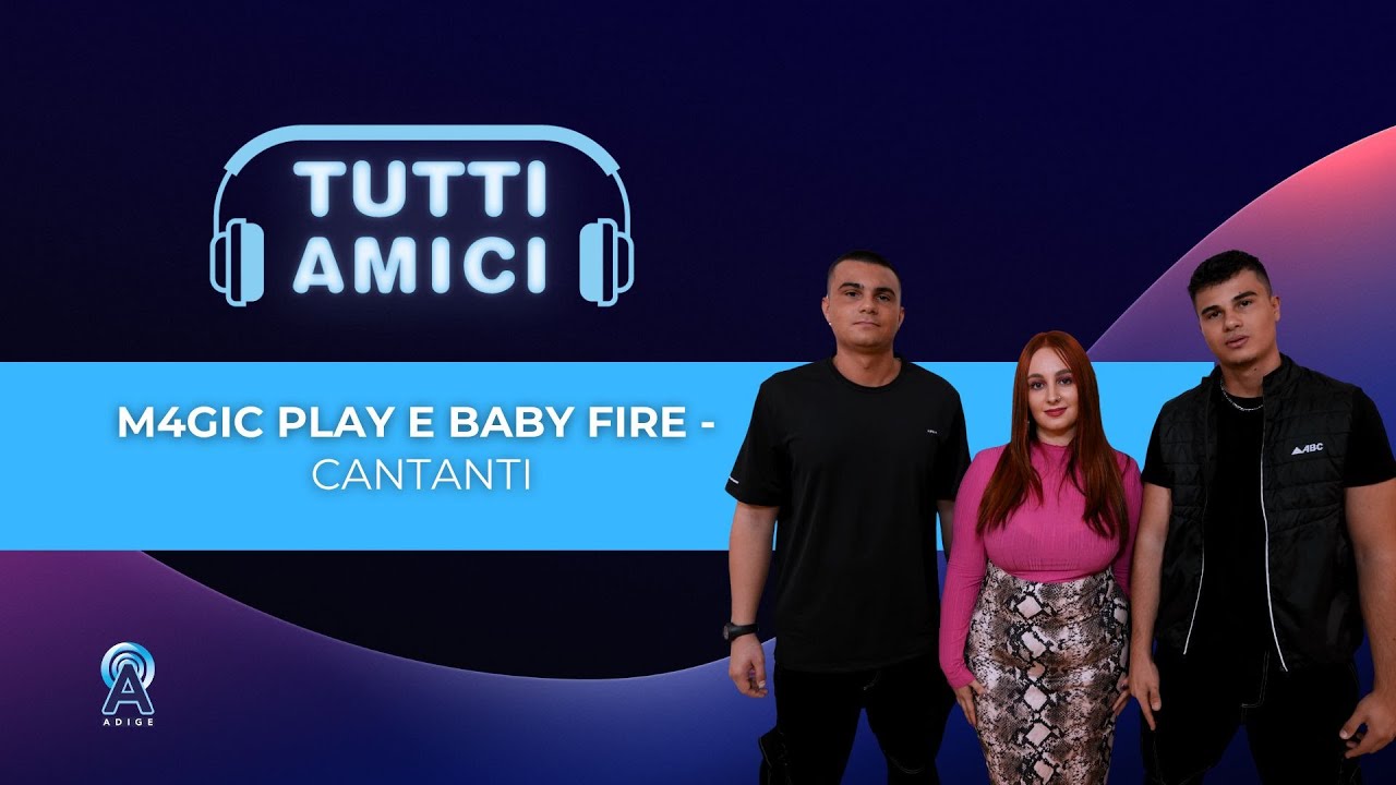 M4GIC PLAY E BABY FIRE - Cantanti