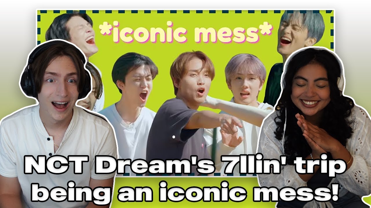 Couple reacts to NCT Dream's 7llin' trip being an iconic messㅣLooked Genuinely FunㅣFunny NCT Moments