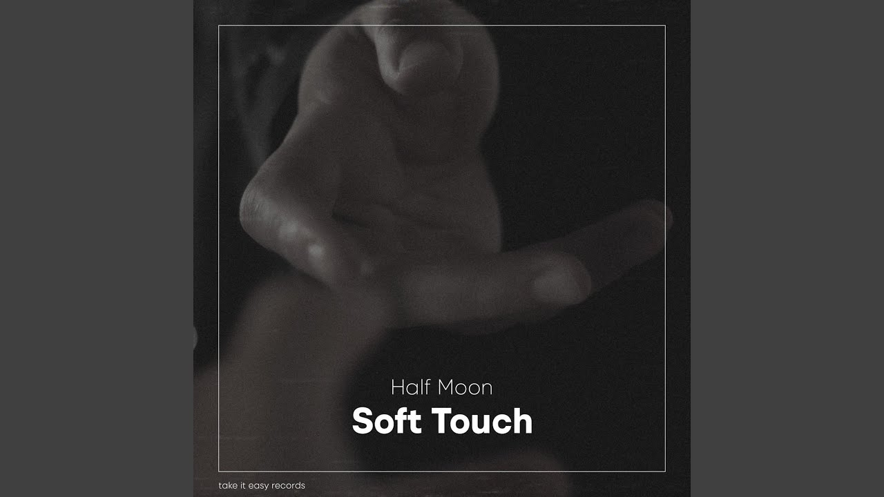Soft Touch