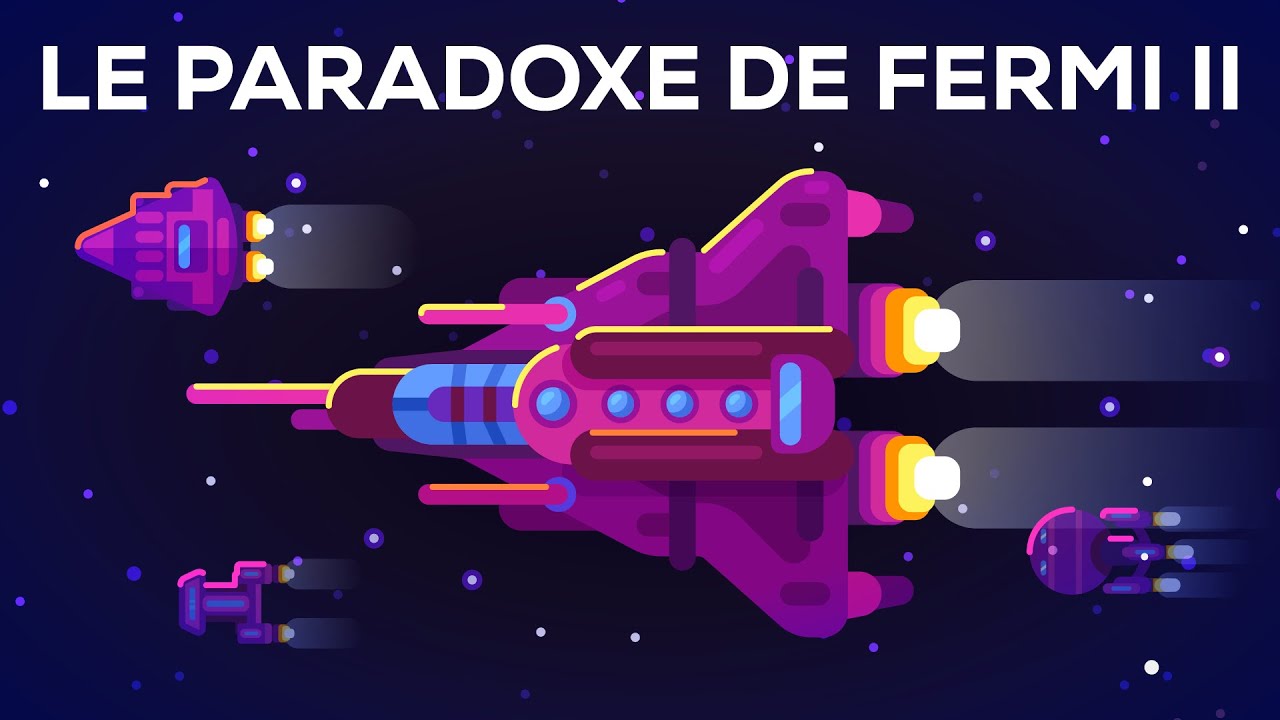 Le paradoxe de Fermi – Solutions et idées – Mais où sont les aliens ? (2/2)