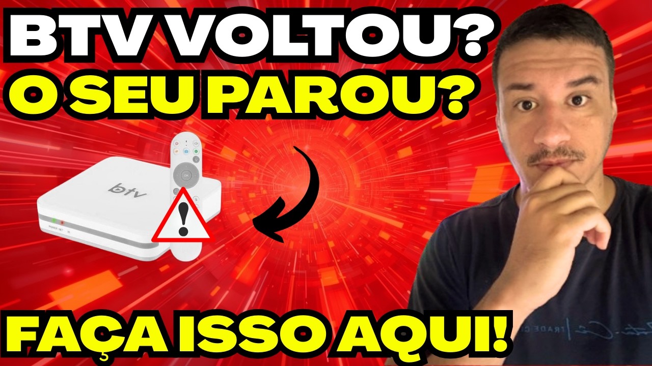 BTV VOLTOU A FUNCIONAR? BTV 11 VOLTOU? BTV 13 VOLTOU? SAIBA TUDO SOBRE O BTV