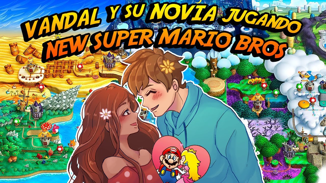 VANDAL y su NOVIA jugando NEW SUPER MARIO BROS 🥰 | spoiler no es kaky jaja