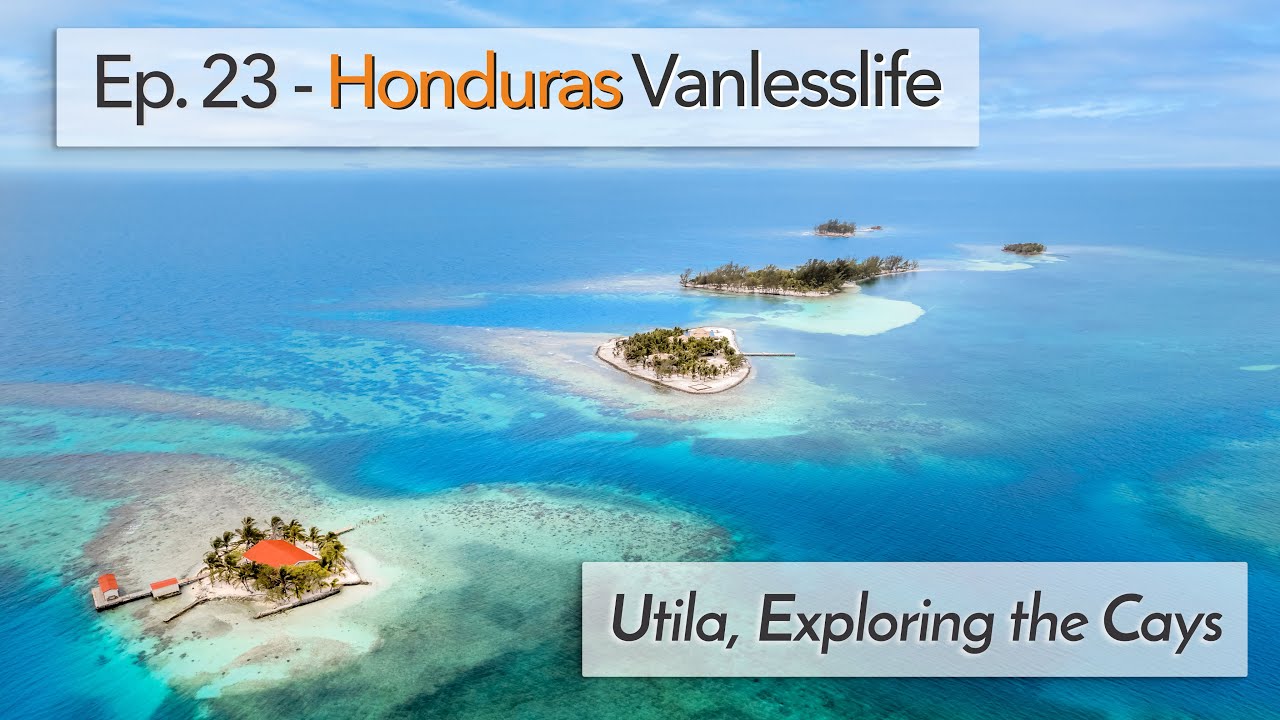 Ep  23 - Utila CAYS, Honduras. Travel guide