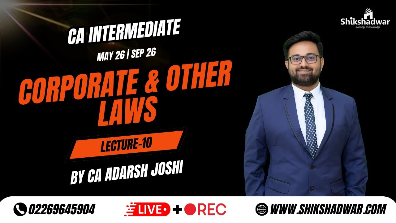 CA Intermediate &ndash; Corporate and Other Laws | Lecture 10 | By CA Adarsh Joshi