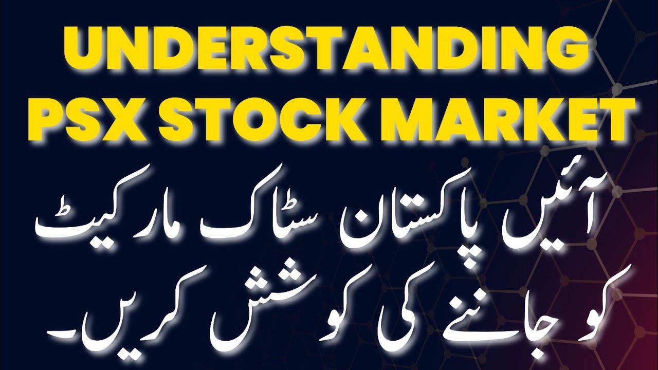 Understanding the PSX Stock Market