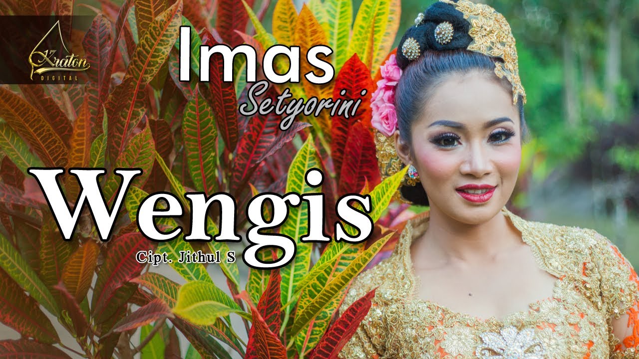 Imas Setyorini - Wengis (Official Music Video)