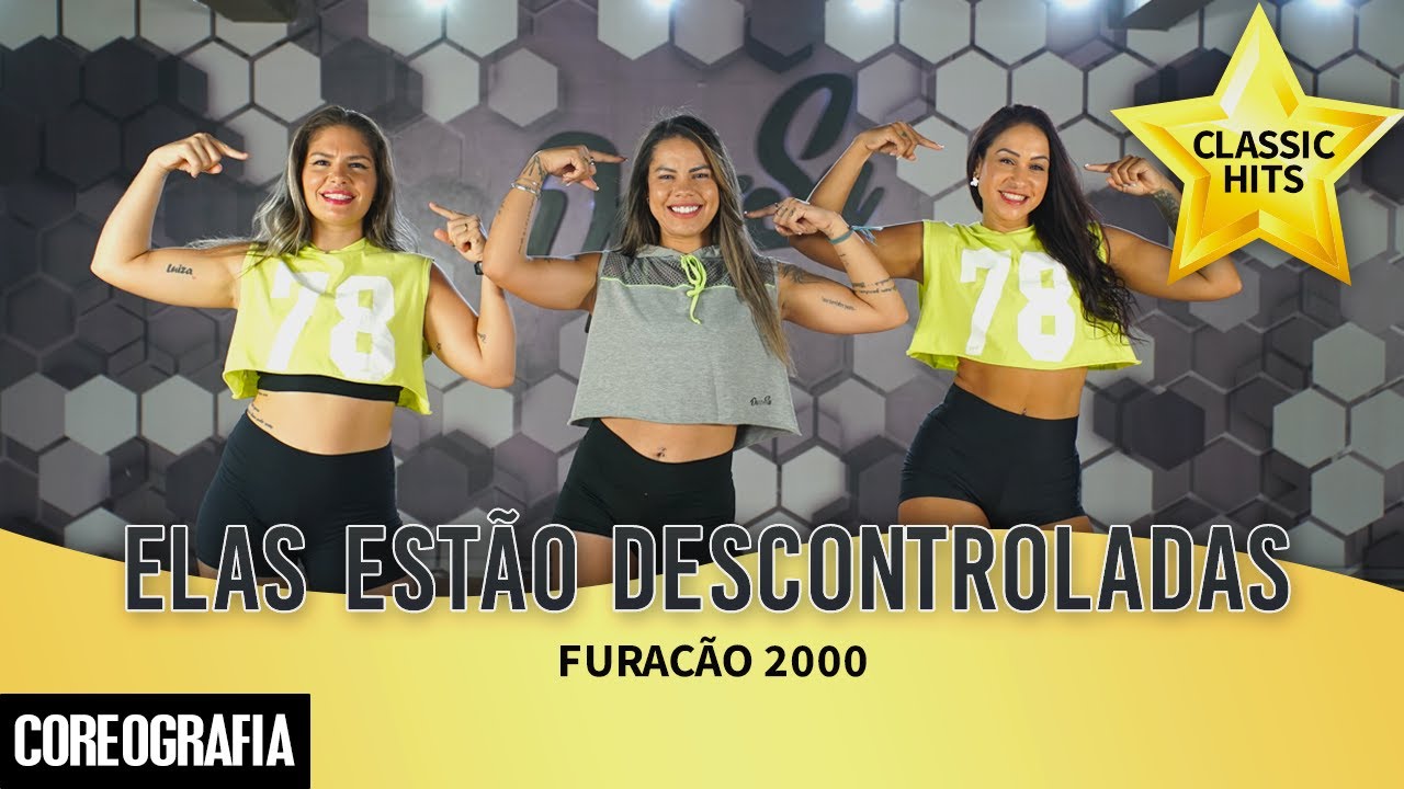 Elas Estão Descontroladas - Furacão 2000 - Dan-Sa / Daniel Saboya (Coreografia)