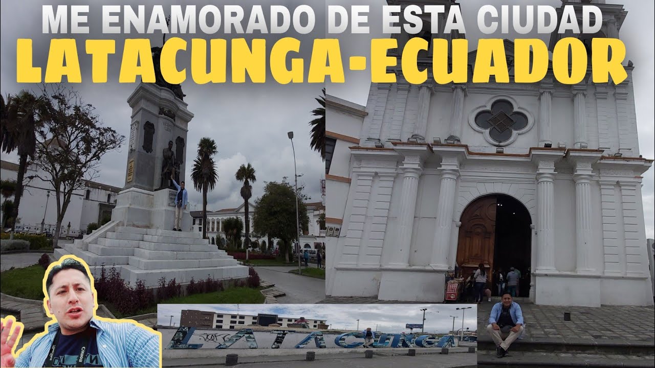 Ciudad de LATACUNGA, la Sultana de COTOPAXI | ECUADOR🇪🇨 : Ferchito Aventura
