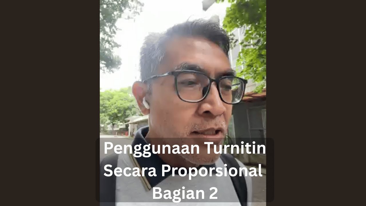 Penggunaan TurnitinSecara Proporsional | Bagian 2