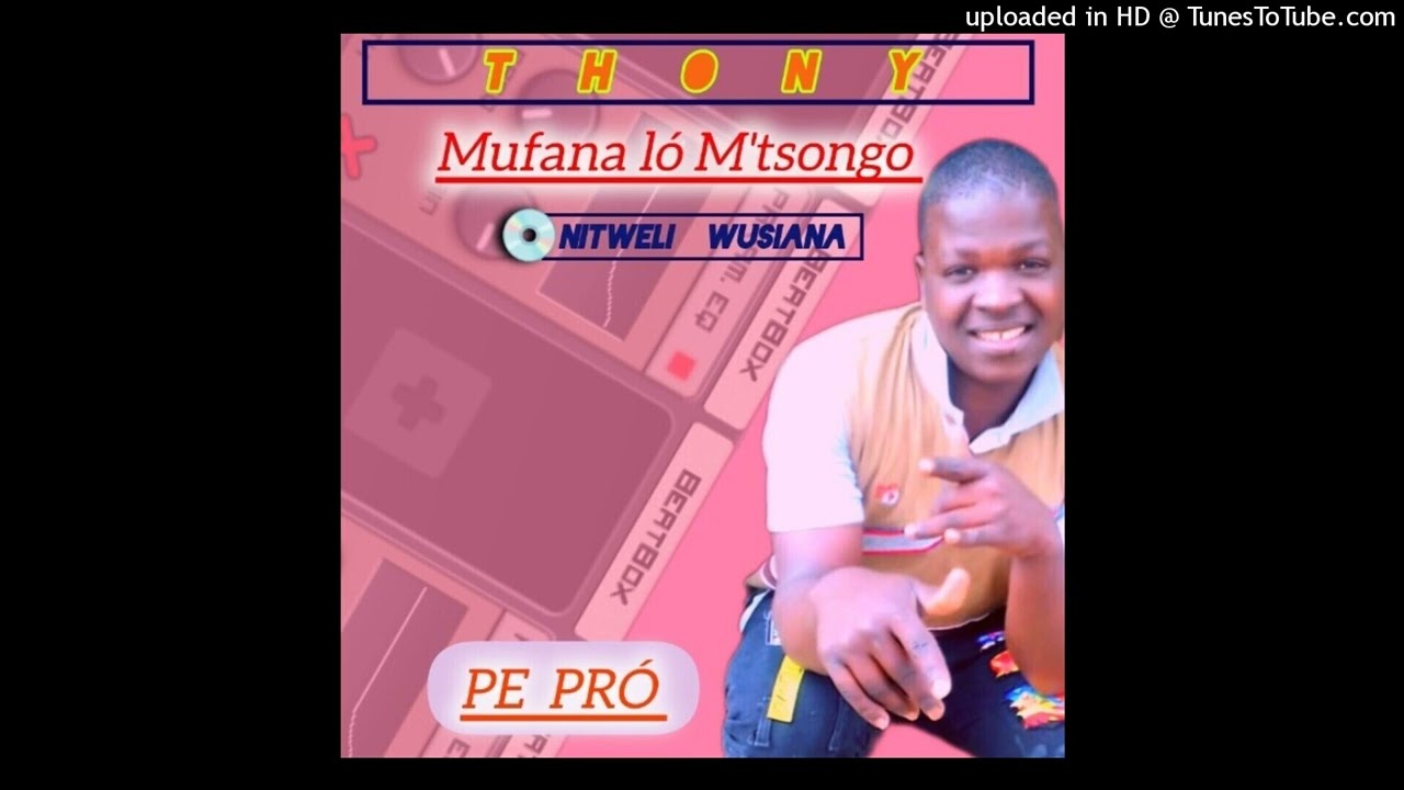 Tony Mufana wamutsongo_Nitweli ussiwana
