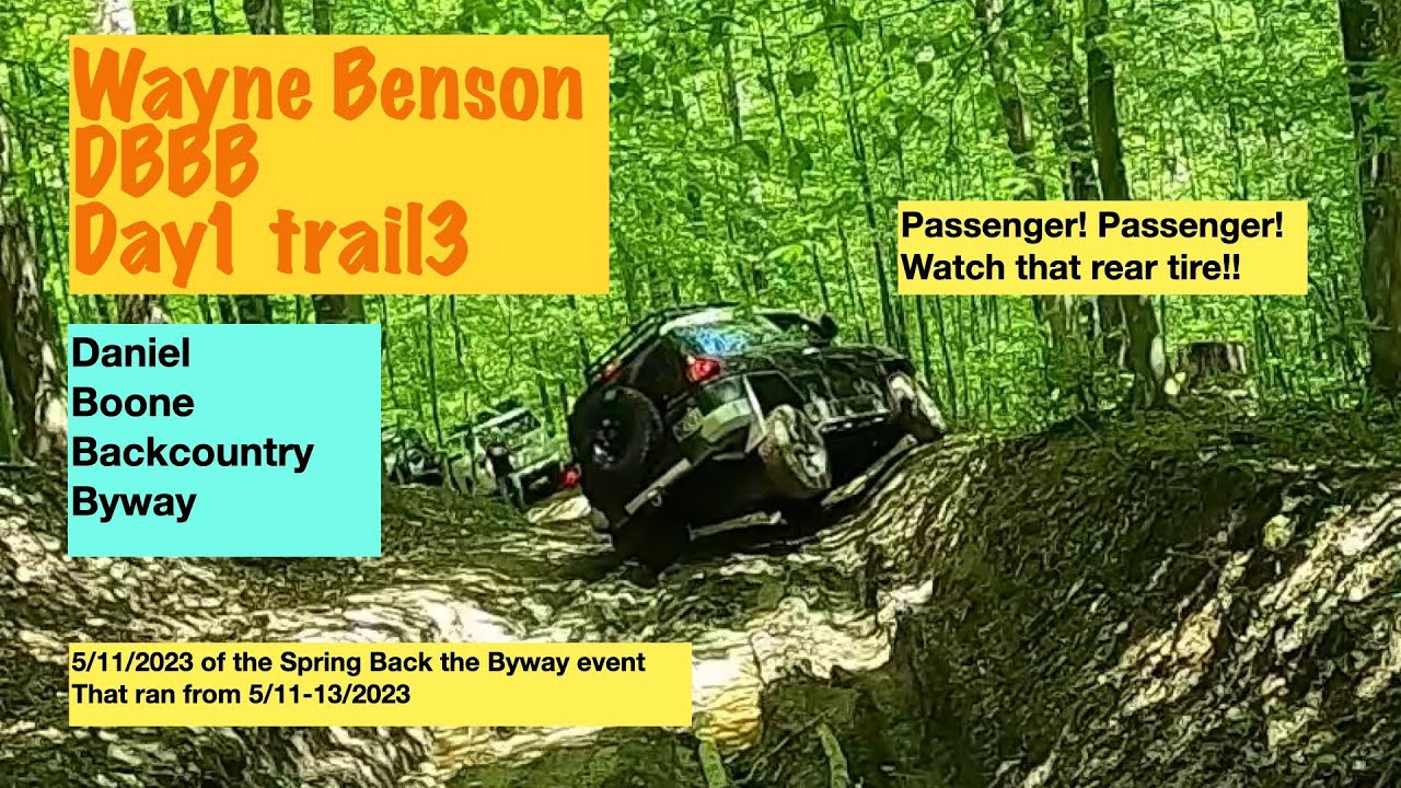 05/11/2023 - Spring 2023 - Daniel Boone Backcountry Byway day1, Wayne Benson West to East, DBBB